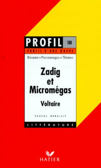 Profil d'une oeuvre : Zadig et Micromégas, Voltaire