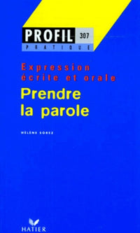 Prendre la parole, expression écrite et orale