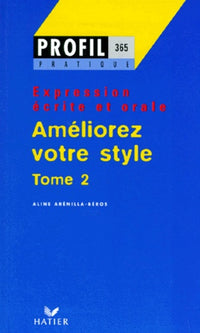 Améliorez votre style, tome 2 : Expression écrite et orale