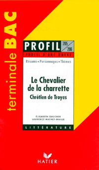 Profil d'une oeuvre : Le chevalier de la charrette, Chrétien de Troyes
