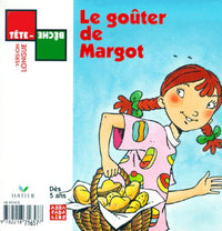 Tête-bêche : le goûter de Margot