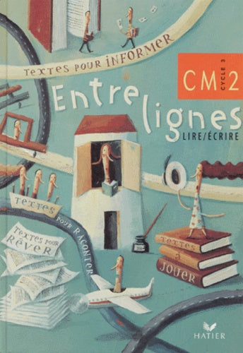 Lire, Ecrire, Entrelignes - Manuel CM2