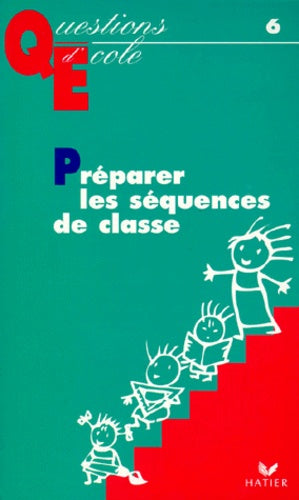 Questions d'école : Préparer les séquences de classe