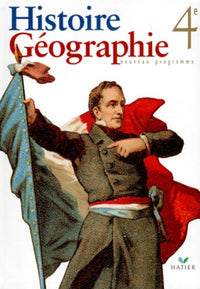 Histoire geographie, tome 4 : Nouveau Programme