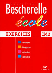 Bescherelle Ecole : Exercices, CM2