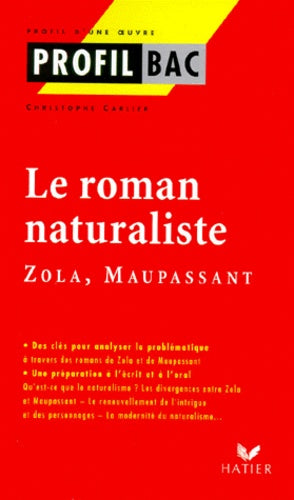 Zola, Maupassant : Le roman naturaliste