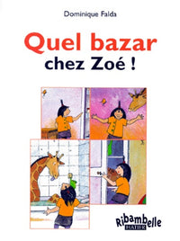 Ribambelle CP série bleue éd. 2008 - Quel bazar chez Zoé - Album 2