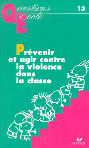 Prévenir et gérer la violence en classe