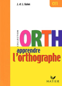Apprendre l'orthographe - CE1