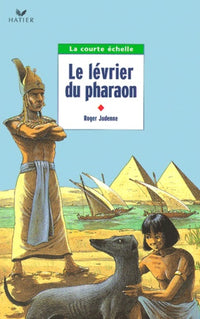 Le Lévrier du pharaon : Manuel, CM2