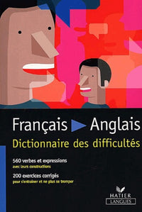 Français / Anglais Dictionnaire des difficultés