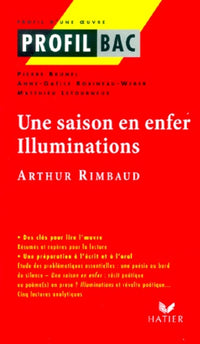 Une saison en enfer, Illuminations : Arthur Rimbaud