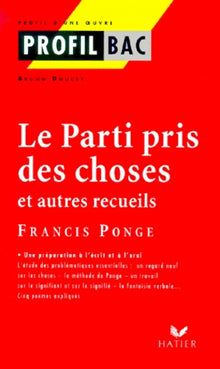 Le parti pris des choses et autres recueils