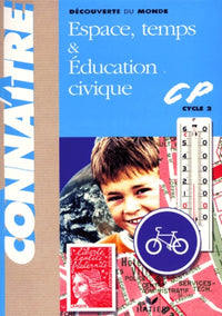 Espace, temps & éducation civique CP