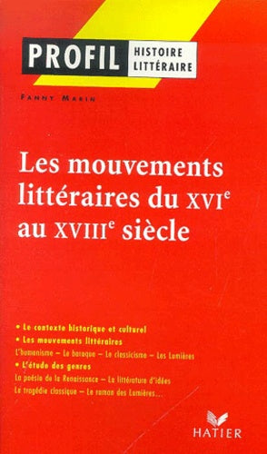 Profil littérature, histoire littéraire : Les mouvements littéraires du XVIe siècle au XVIIIe siècle