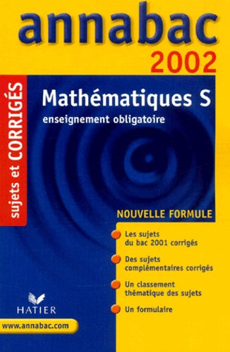 Mathématiques S.: Enseignement obligatoire, Sujets et corrigés 2002