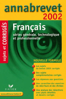 Francais. Sujets Et Corriges 2002