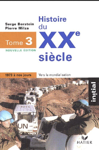 Histoire de XXe siècle, tome 3 : 1973 à nos jours