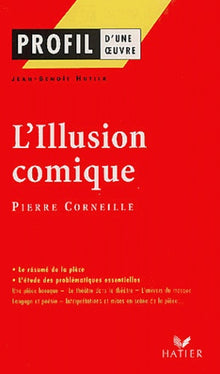 Profil d'une oeuvre : L'illusion comique