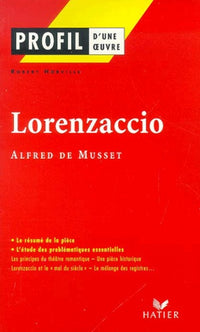 Profil d'une oeuvre : Lorenzaccio, Musset