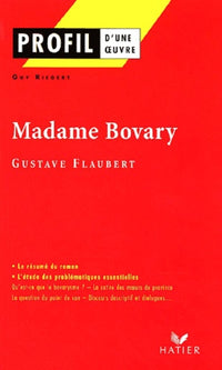 Profil d'une oeuvre : Madame Bovary (1856), Flaubert