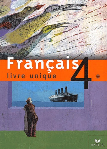 Livre unique : Français, 4e