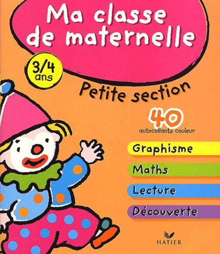 Ma classe de maternelle : Petite section