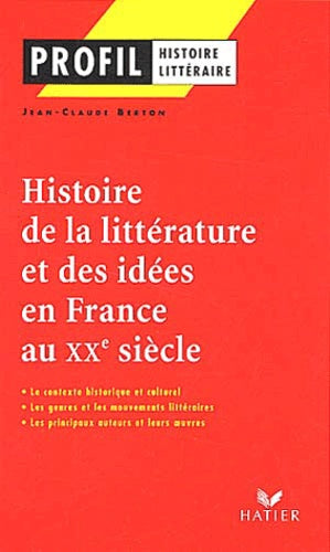 Histoire de la littérature et des idées en France au XXe siècle