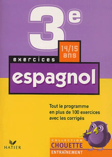 Chouette Entraînement : Espagnol, 3e - 14-15 ans (+ corrigés)