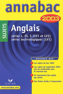 Anglais : Séries L - ES - S (LV1 et LV2) - Séries technologiques (LV1), sujets 2003