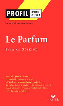 Profil d'une oeuvre : Le Parfum de Süskind
