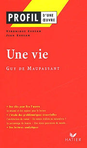 Profil - Maupassant (Guy de) : Une vie