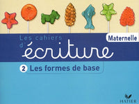Les Cahiers d'écriture, tome 2 : Les Formes de base