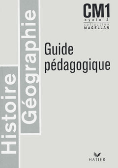 Magellan : Histoire-Géographie, CM1 (Manuel du professeur)