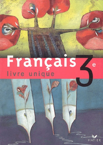 Livre unique : Français, 3e (Manuel)