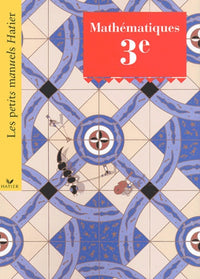 Les Petits Manuels Hatier : Mathématiques, 3ème