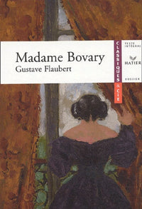 Flaubert : Mme Bovary, livre de l'élève