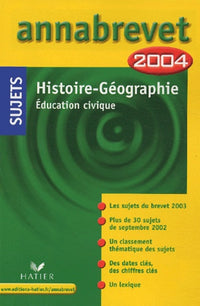 Annabrevet 2004 : Histoire - Géographie - Education civique (sujets)
