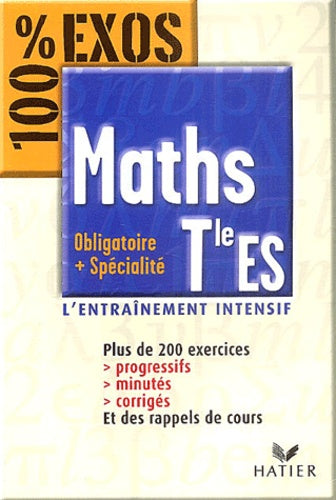 100% Exos : Maths, terminale ES - Enseignement obligatoire et spécialité