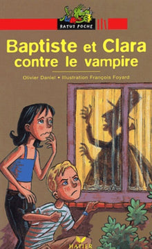 Baptiste et Clara contre le vampire