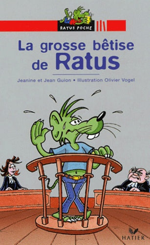 La grosse bêtise de Ratus