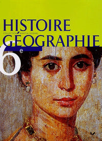Histoire-géographie 6ème : livre de l'élève