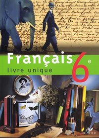 français 6e: livre unique