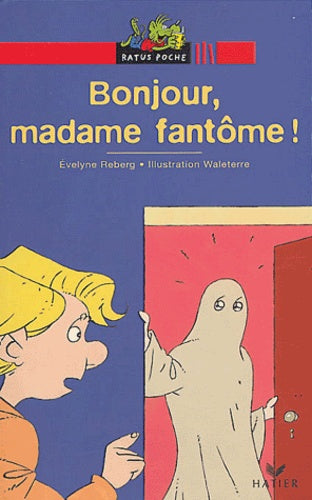 Bonjour, madame fantôme !