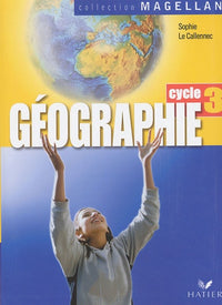 Magellan Géographie cycle 3 éd. 2005