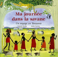 Ma journée dans la savane: Un voyage enTanzanie