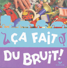 Ca fait du bruit !