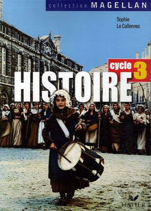 Magellan Histoire cycle 3 éd. 2006 - Manuel de l'élève