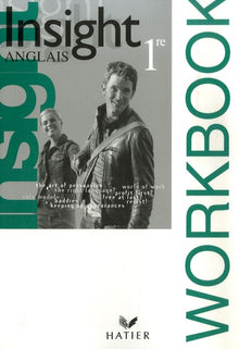 Insight Anglais 1re éd 2007 - Workbook