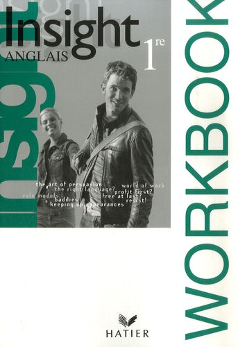 Insight Anglais 1re éd 2007 - Workbook